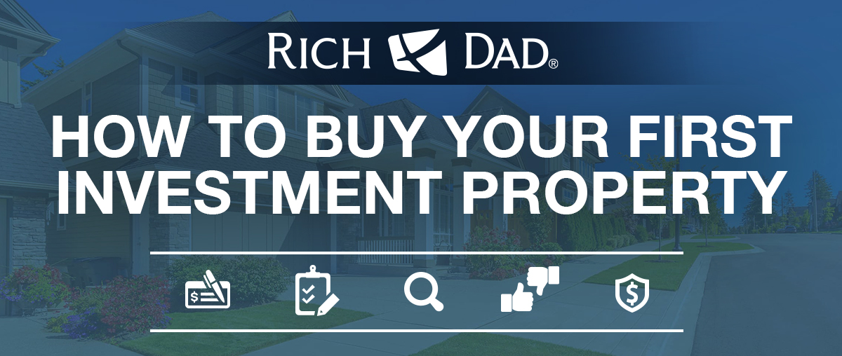 Rich Dad's How to Buy Your First Investment Property